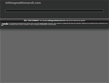 Tablet Screenshot of letthegoodtimesroll.com